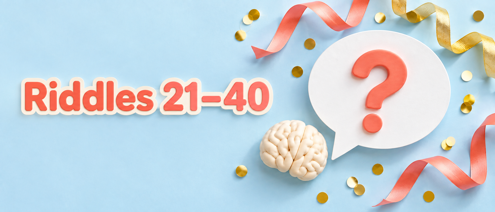 Riddles and brain teasers 21 to 40